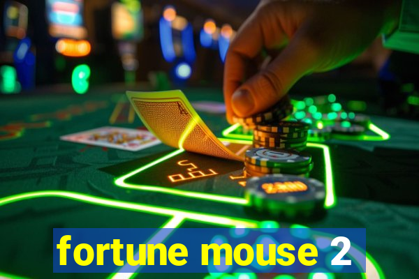 fortune mouse 2